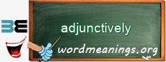 WordMeaning blackboard for adjunctively